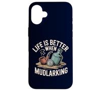 Life is Better When Mudlarking Treasure Hunter Beachcombing Case for iPhone 16 Plus