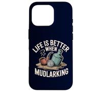 Life is Better When Mudlarking Treasure Hunter Beachcombing Case for iPhone 16 Pro