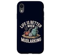 Life is Better When Mudlarking Treasure Hunter Beachcombing Case for iPhone XR