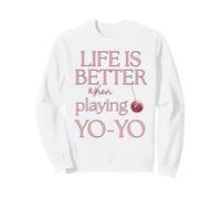 Life is better when playing YoYo for Yo-Yo Player Sweatshirt