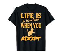 Life Is Better When You Adopt Cat Message T-Shirt