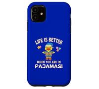 Life Is Better When You Are In Pajamas Cruise Duck Fun Case for iPhone 11