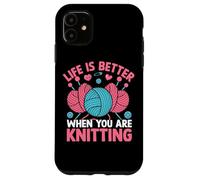 Life Is Better When You Are Knitting Yarn Case for iPhone 11