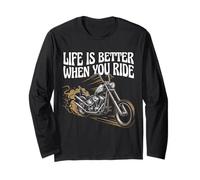 Life is Better When You Ride Motorcycle Apparel for Bikers Long Sleeve T-Shirt