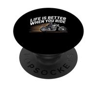 Life Is Better When You Ride Motorcycle Apparel for Bikers PopSockets Adhesive PopGrip