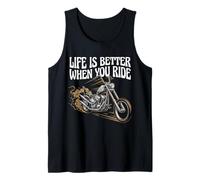 Life is Better When You Ride Motorcycle Apparel for Bikers Tank Top