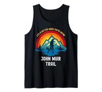 Life is Better When You're Hiking John Muir Trail Tank Top