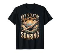 Life is Better When You're Soaring Gliding Glider T-Shirt