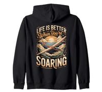 Life Is Better When You're Soaring Gliding Glider Zip Hoodie