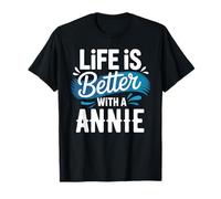 Life Is Better With A ANNIE T-Shirt Name ANNIE T-Shirt