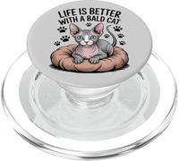 Life is Better with a Bald Cat, Hairless Sphynx PopSockets PopGrip for MagSafe