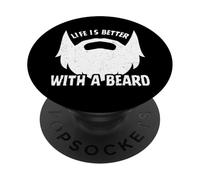 Life Is Better With A Beard Slogan Funny Bearded Humor Quote PopSockets Adhesive PopGrip
