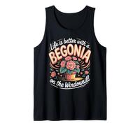 Life is Better with a Begonia on the Windowsill Houseplant Tank Top