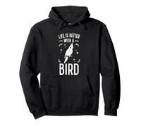 Life Is Better With A Bird Pullover Hoodie