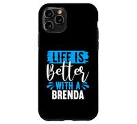 Life Is Better With A BRENDA T-Shirt BRENDA Shirts Brenda Case for iPhone 11 Pro