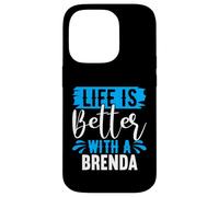 Life Is Better With A BRENDA T-Shirt BRENDA Shirts Brenda Case for iPhone 14 Pro
