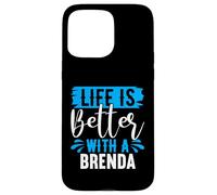 Life Is Better With A BRENDA T-Shirt BRENDA Shirts Brenda Case for iPhone 15 Pro Max