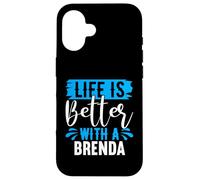 Life Is Better With A BRENDA T-Shirt BRENDA Shirts Brenda Case for iPhone 16