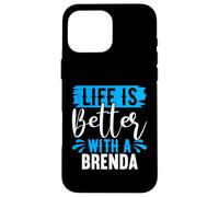 Life Is Better With A BRENDA T-Shirt BRENDA Shirts Brenda Case for iPhone 16 Pro Max