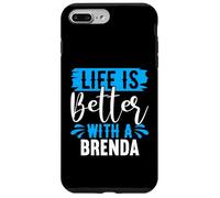 Life Is Better With A BRENDA T-Shirt BRENDA Shirts Brenda Case for iPhone 7 Plus/8 Plus