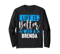Life Is Better With A BRENDA T-Shirt BRENDA Shirts Brenda Long Sleeve T-Shirt