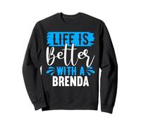 Life Is Better With A BRENDA T-Shirt BRENDA Shirts Brenda Sweatshirt