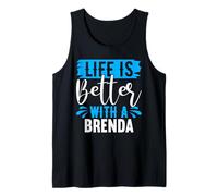 Life Is Better With A BRENDA T-Shirt BRENDA Shirts Brenda Tank Top