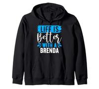 Life Is Better With A BRENDA T-Shirt BRENDA Shirts Brenda Zip Hoodie