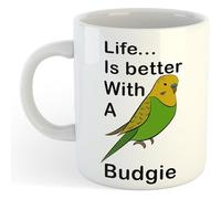 Life is Better with A Budgie | Funny Gift Idea Cup Tea Coffee | 11oz White Mug