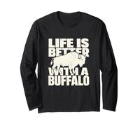 Life is Better with a Buffalo Western Animal Lover Long Sleeve T-Shirt