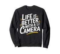 Life Is Better With A Camera T Shirt for Photographers Sweatshirt