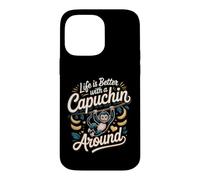 Life Is Better With a Capuchin Around Monkey Primate Case for iPhone 14 Pro Max