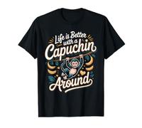 Life is Better with a Capuchin Around Monkey Primate Value Graphic T-Shirt