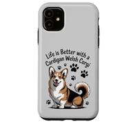 Life Is Better With a Cardigan Welsh Corgi, Tri Color Dog Case for iPhone 11