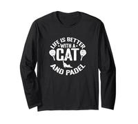 Life is Better with a Cat and Padel Long Sleeve T-Shirt