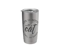 Life is Better with A Cat Or Two Or Three Stainless Steel Insulated Tumbler