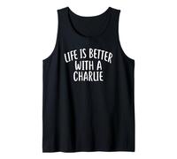 Life is Better with A Charlie T-Shirt Funny Name Tank Top