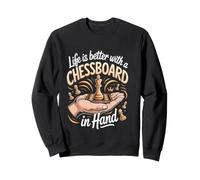 Life Is Better With a Chessboard in Hand Chess Player Sweatshirt