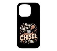Life Is Better With a Chisel in Hand Sculpting Pottery Clay Case for iPhone 15 Pro