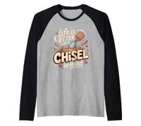 Life is Better with a Chisel in Hand Sculpting Pottery Clay Raglan Baseball Tee