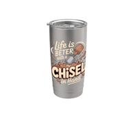 Life is Better with a Chisel in Hand Sculpting Pottery Clay Stainless Steel Insulated Tumbler