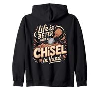 Life Is Better With a Chisel in Hand Sculpting Pottery Clay Zip Hoodie