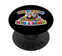 Life Is Better With A Ferret Funny Lover Owner Mom Dad Joke PopSockets Adhesive PopGrip