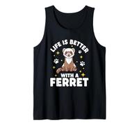 Life is Better with A Ferret Tank Top