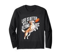 Life is Better with A Flying Disc Dog Frisbee Long Sleeve T-Shirt