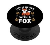 Life Is Better With A Fox PopSockets Adhesive PopGrip