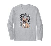 Life is Better with a Frenchie, Fawn French Bulldog Long Sleeve T-Shirt