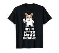 Life is Better with A Frenchie T-Shirt