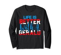 Life is Better with A Gerald T-Shirt Name Gerald Long Sleeve T-Shirt
