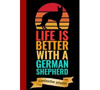 Life is Better with a German Shepherd Vaccination Schedule: A Dog Immunization Shots Record Book Retro Design